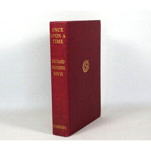Antique Book "Once Upon A Time" Richard H Davis, Charles Scribner's Sons 1910